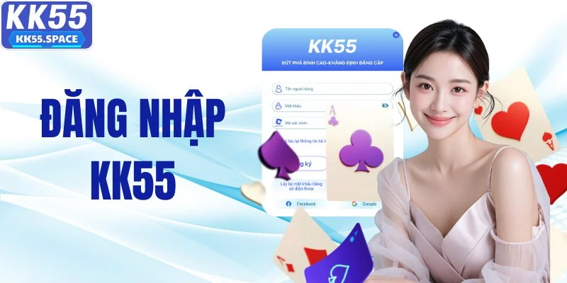 Đăng Nhập KK55 - Cách Truy Cập Ổn Định Trên Mọi Thiết Bị