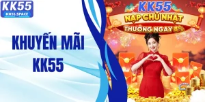 Khuyến Mãi KK55 – Ưu Đãi Mỗi Ngày Cho Hội Viên Tham Gia