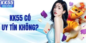 KK55 Có Uy Tín Không? Lật Mở Sự Thật Sau Lớp Vỏ Quảng Cáo